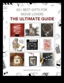 10 Cadouri Buff Buff DIY pentru fanatic al cinematografiei